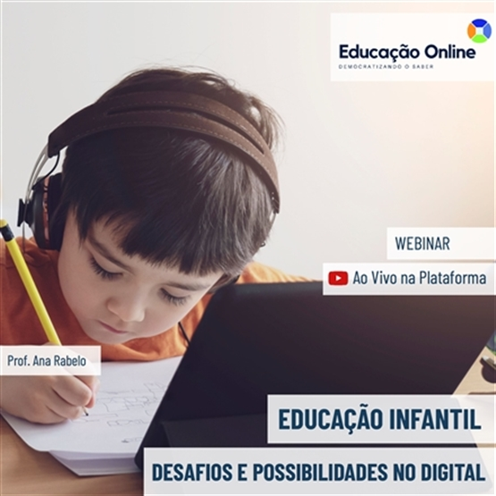 Webinar Educação Infantil: Desafios e Possibilidades no Digital