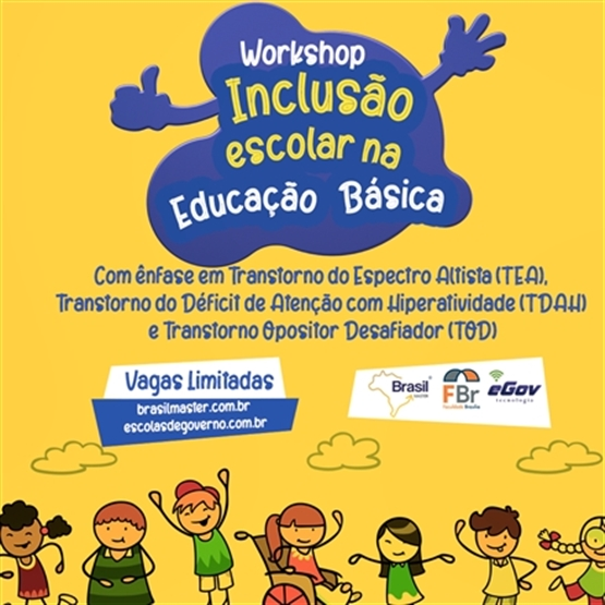 Workshop Inclusão Escolar na Educação Básica com ênfase em TEA, TDAH e TOD