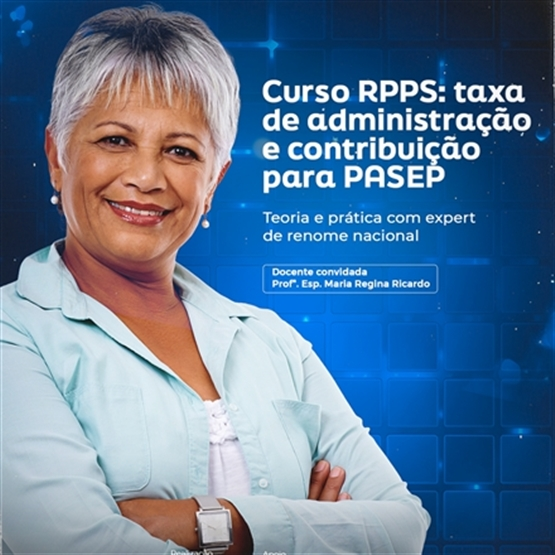 Curso RPPS: taxa de administração e contribuição para PASEP