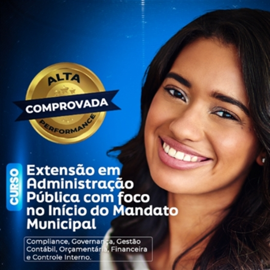 Curso de Extensão em Administração Pública com Foco no Início do Mandato Municipal