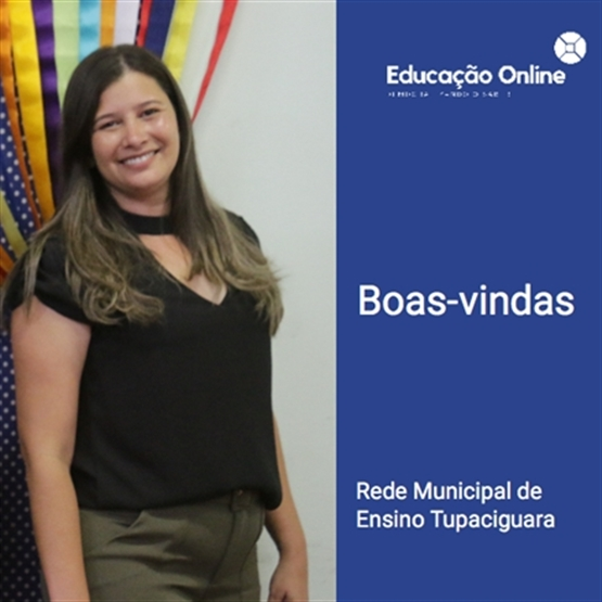 Boas-vindas Rede Municipal de Ensino de Tupaciguara